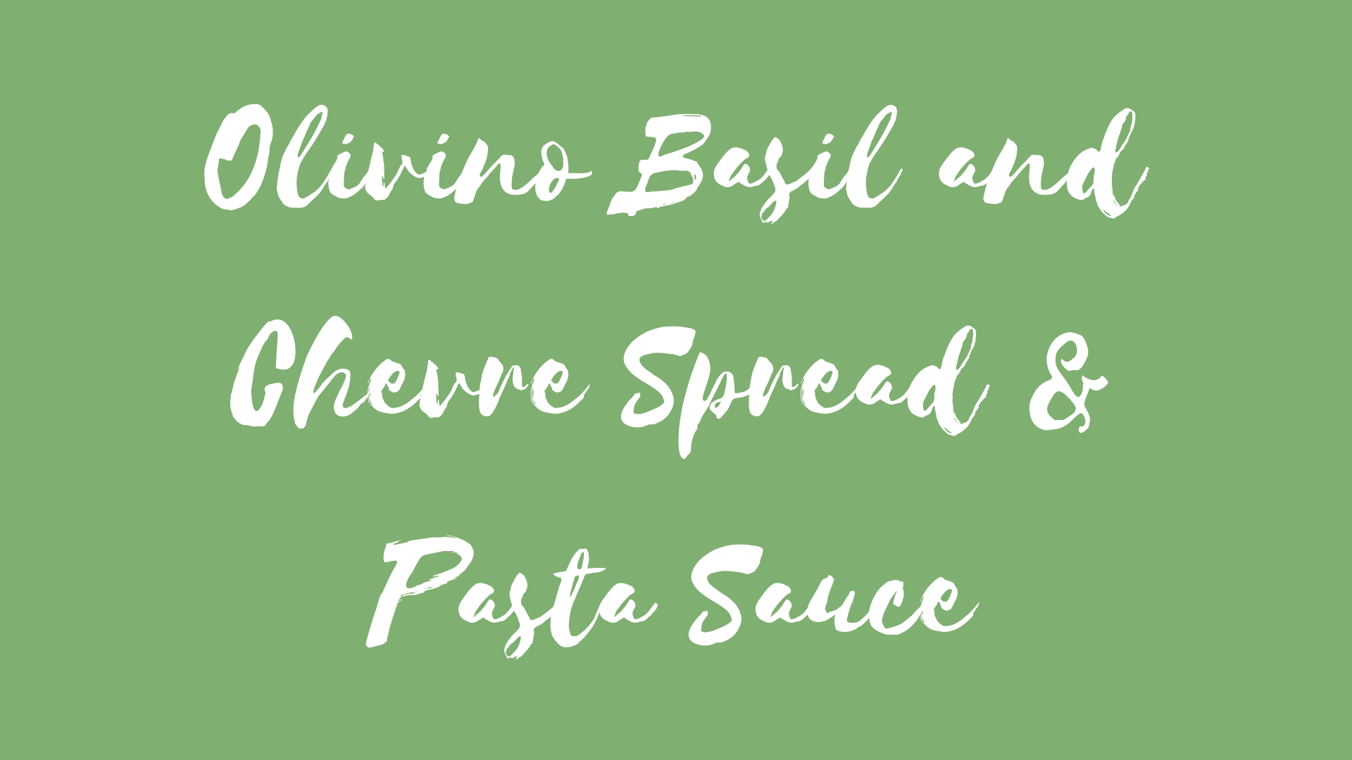 Basil and Chèvre Spread & Pasta Sauce