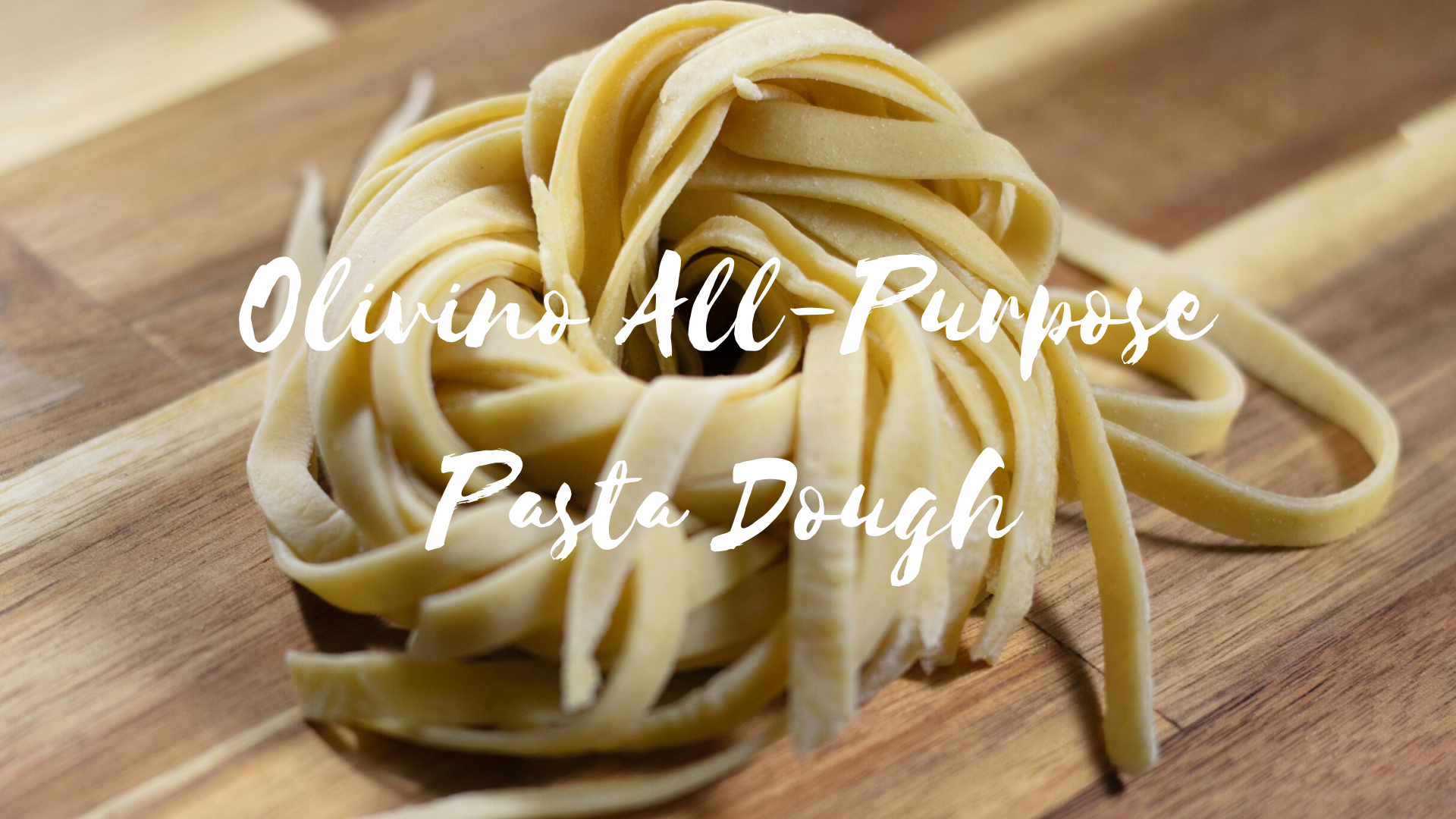 All-Purpose Pasta Dough
