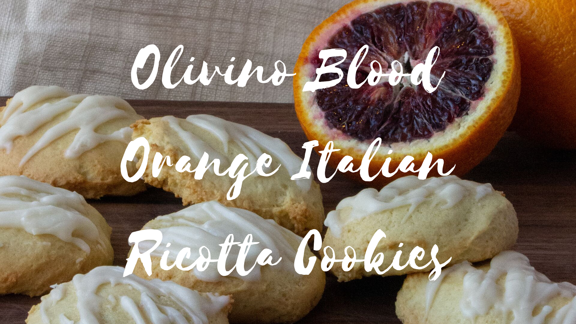 Blood Orange Italian Ricotta Cookies