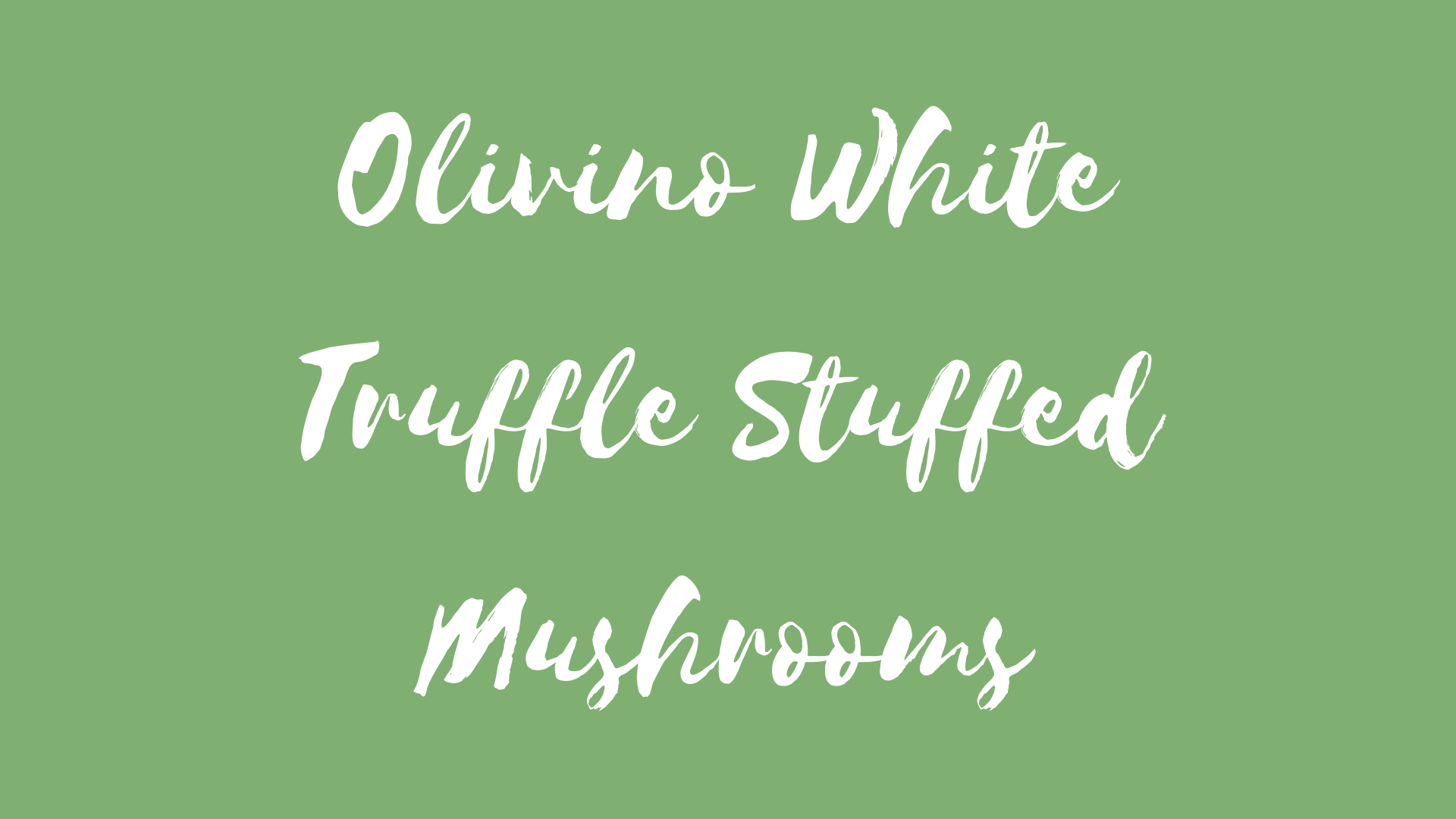 White Truffle Stuffed Mushrooms