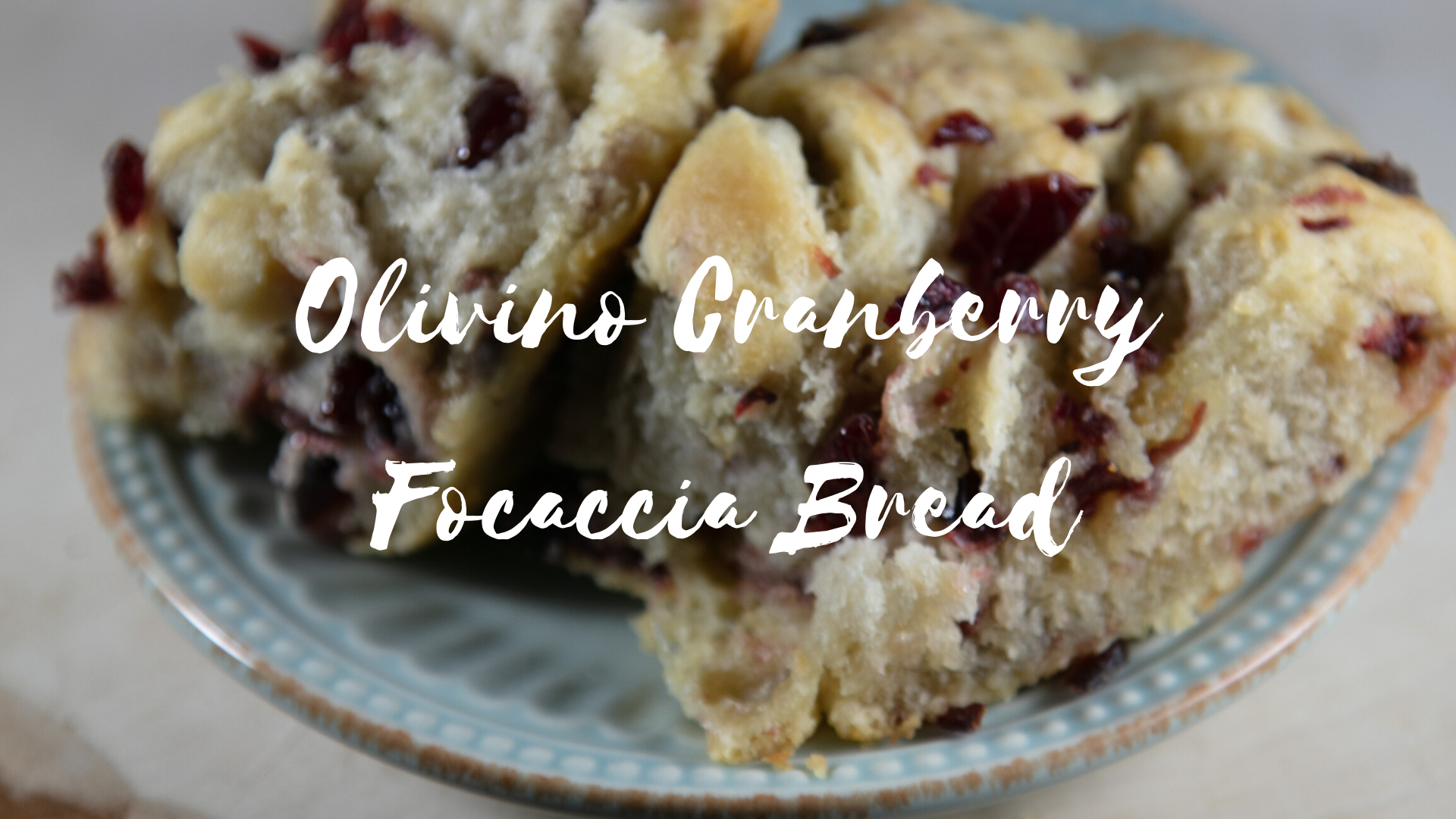 Cranberry Focaccia Bread